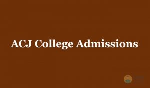 ACJ College Admissions 2019 - Fee, Due Date, Application Form & Course Details