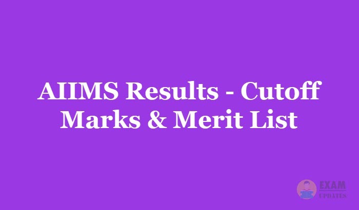 AIIMS Results 2019 For 1st 2nd 3rd years - All India Institute of Medical Sciences