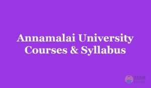 Annamalai University Courses & Syllabus 2019 | Download Here