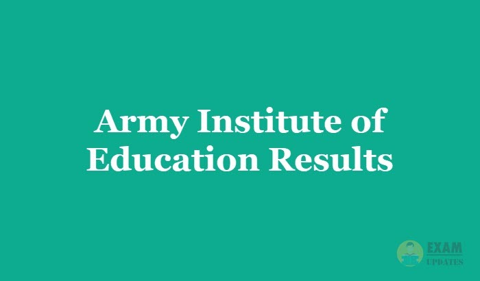Army Institute of Education Results 2019, Delhi for 1 2 3 year