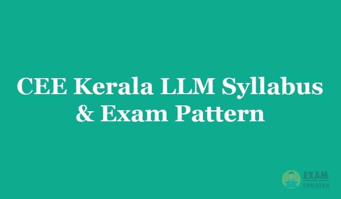 CEE Kerala LLM Syllabus & Exam Pattern [year] - Download the CEE Kerala LLM Syllabus PDF