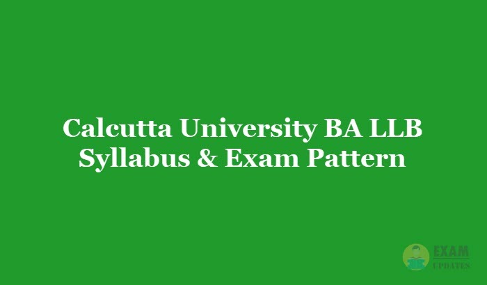 Calcutta University BA LLB Syllabus & Exam Pattern [year] - Download the BA LLB Entrance Test Syllabus PDF