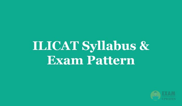 ILICAT Syllabus & Exam Pattern [year] - Download the ILICAT Entrance Test Syllabus PDF