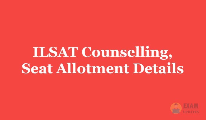 ILSAT Counselling 2019 - Check the ILSAT Entrance Test Seat Allotment Details