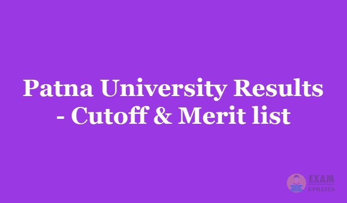 Patna University Results 2019 for 1st 2nd 3rd year B.A/B.Sc/B.B.A/B.Com/M.Sc/M.A/L.L.B Courses