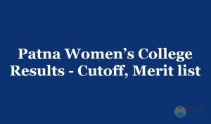 Patna Women’s College Results 2019 for 1st 2nd 3rd year of BA/B.Sc/M.A/MCA/MBA/BBA Courses