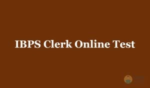 IBPS Clerk Online Test 2019 - Free Mock Test Series for Exam Preparation