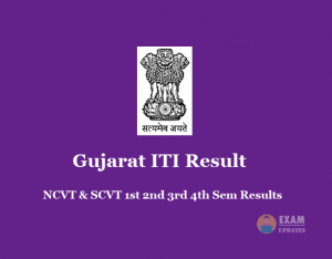 Gujarat ITI Result - NCVT & SCVT 1st 2nd 3rd 4th Sem Results