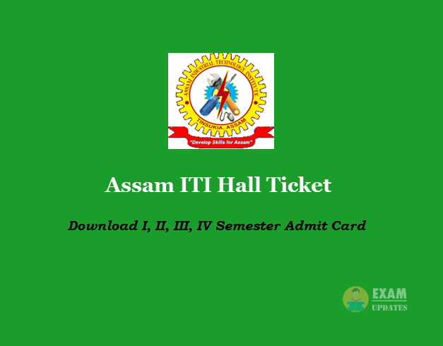 Assam ITI Hall Ticket - Download I, II, III, IV Semester Admit Card