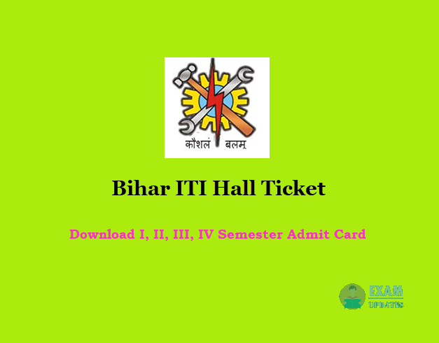 Bihar ITI Hall Ticket - Download I, II, III, IV Semester Admit Card
