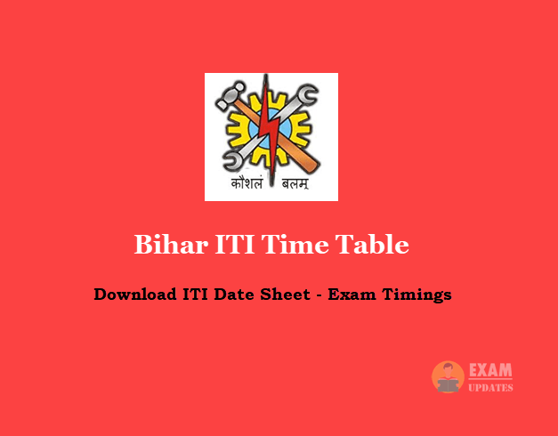 Bihar ITI Time Table - Download ITI Date Sheet - Exam Timings