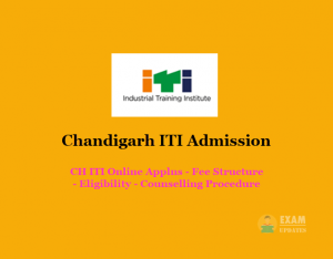 Chandigarh ITI Admission - CH ITI Online Applns - Fee Structure - Eligibility - Counselling Procedure