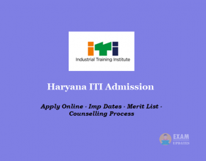 Haryana ITI Admission - Apply Online - Imp Dates - Merit List - Counselling Process