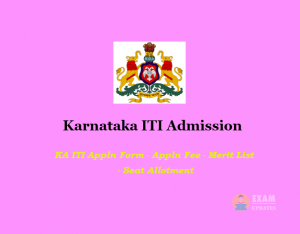 Karnataka ITI Admission - KA ITI Appln Form - Appln Fee - Merit List - Seat Allotment