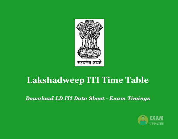 Lakshadweep ITI Time Table - Download LD ITI Date Sheet - Exam Timings