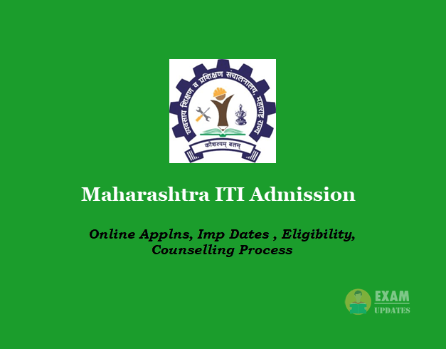 Maharashtra ITI Admission - Online Applns, Imp Dates - Elibility - Counselling Process