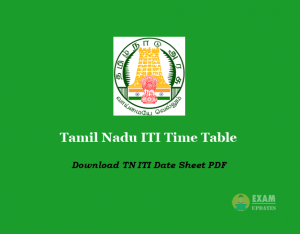 Tamil Nadu ITI Time Table - Download TN ITI Date Sheet PDF