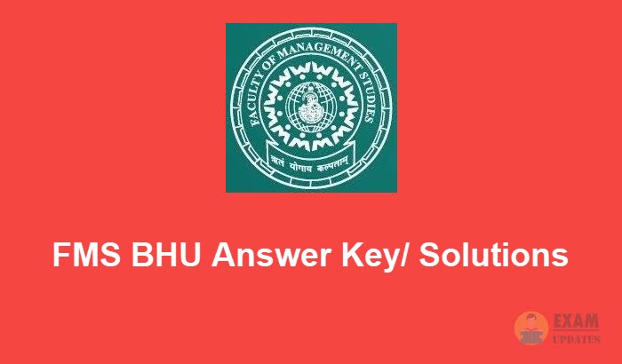 FMS BHU Answer Key 2019 - Download the Banaras Hindu University Exam Solutions/Key Paper