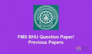 FMS BHU Question Paper 2019 - Download Previous Year Papers PDF
