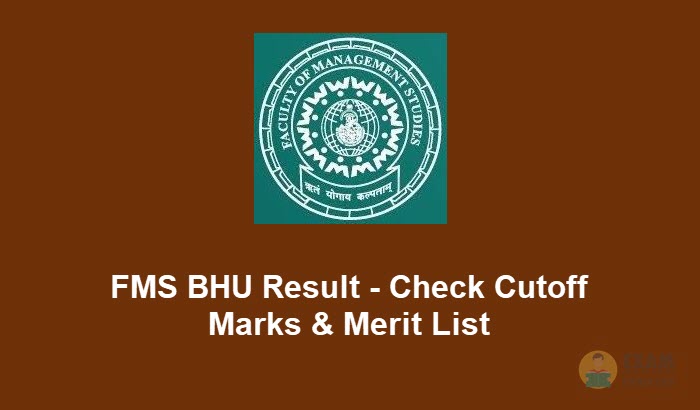 FMS BHU Result 2020 - Check the BHU FMS Cutoff Marks & Merit List