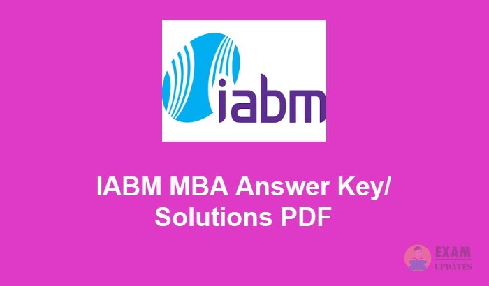 IABM MBA Answer Key 2019 - Download the IABM Previous Papers with Key PDF
