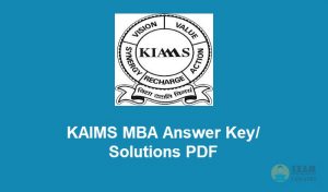 KAIMS MBA Answer Key 2020 - Download MBA Entrance Test Solutions PDF@kaims.edu.pk