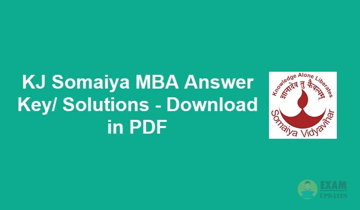 KJ Somaiya MBA Answer Key 2020 - Download the MBA Exam Papers with Answers PDF