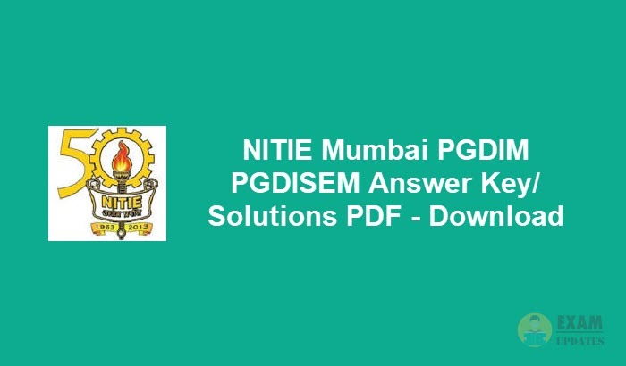 NITIE Mumbai PGDIM PGDISEM Answer Key 2020 - Download the Previous Papers with Answers PDF