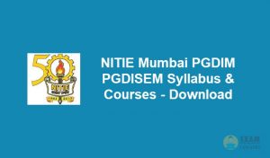 NITIE Mumbai PGDIM PGDISEM Syllabus [year] - Download NITIE Exam Syllabus PDF