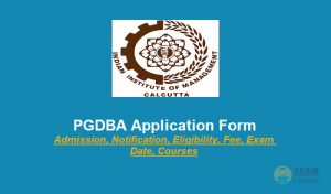 PGDBA Application Form 2020 - Admission, Notification, Eligibility, Fee, Exam Date, Courses