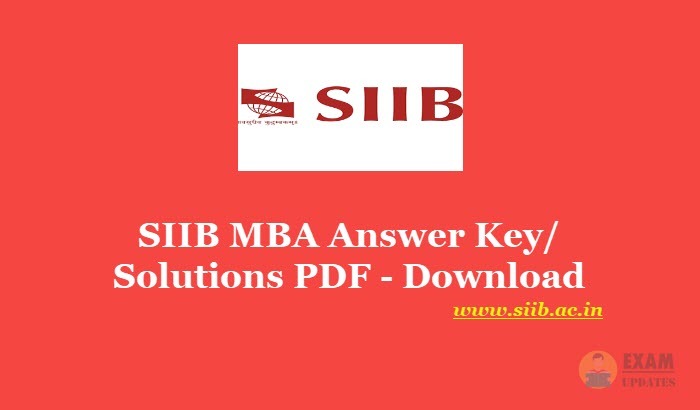 SIIB MBA Answer Key 2020 - Download the MBA International Business Exam Solutions PDF