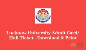 Lucknow University Admit Card 2020 (Released) - B.A, B.Com, B.Sc Hall Ticket PDFs