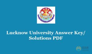 Lucknow University Answer Key 2020 - Download the LU Entrance Exam Solutions PDF