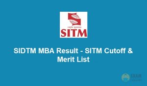 SIDTM MBA Result 2020 - Check Cutoff Marks & Merit List Details - Download SITM Results@sitm.ac.in