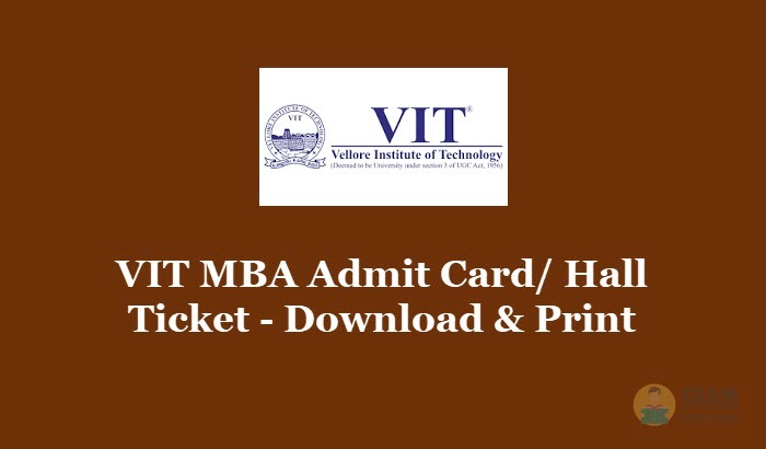 VIT MBA Admit Card 2020 - Download the VIT Entrance Test Hall Ticket PDF