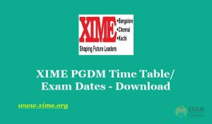 XIME PGDM Time Table 2020 - Check the XIME Kochi Exam Date Sheet PDF - Download