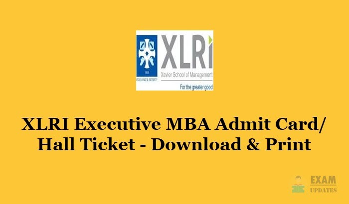XLRI Executive MBA Admit Card/ Hall Ticket 2020 - Download & Print PDF@xlri.ac.in