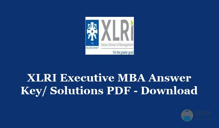 XLRI Executive MBA Answer Key 2020 - Download XLRI Previous Papers with Solutions PDF