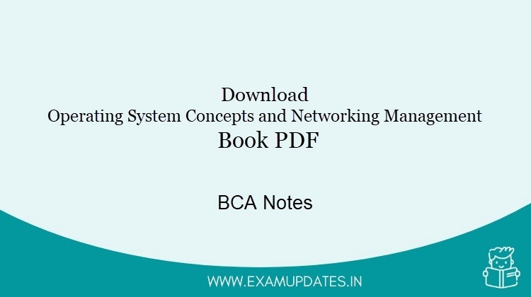 Download Operating System Concepts and Networking Management Book - BCA Notes