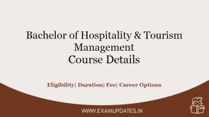 B.H.T.M Course Details - Bachelor of Hospitality and Tourism Management Fee, Eligibility, Admission Process, Career Options