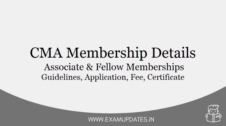 CMA Membership Details 2021 - Associate & Fellow Memberships, Guidelines, Application, Fee, Certificate