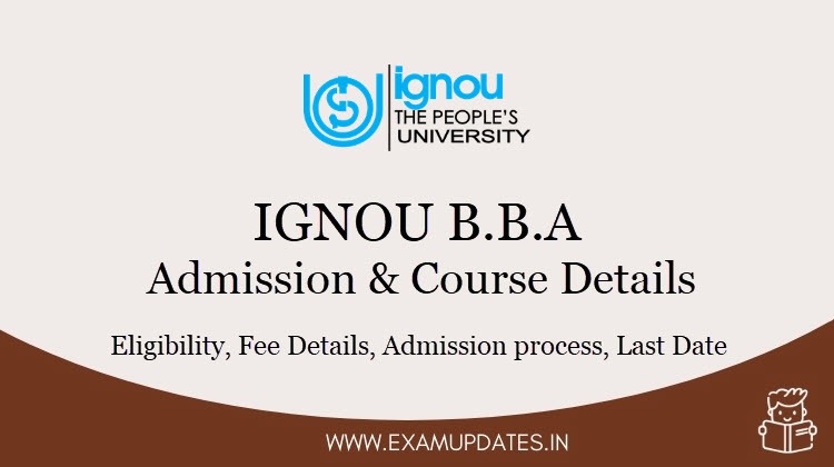 IGNOU B.B.A Admission 2021 - Eligibility, Fee Details, Admission process, Last Date