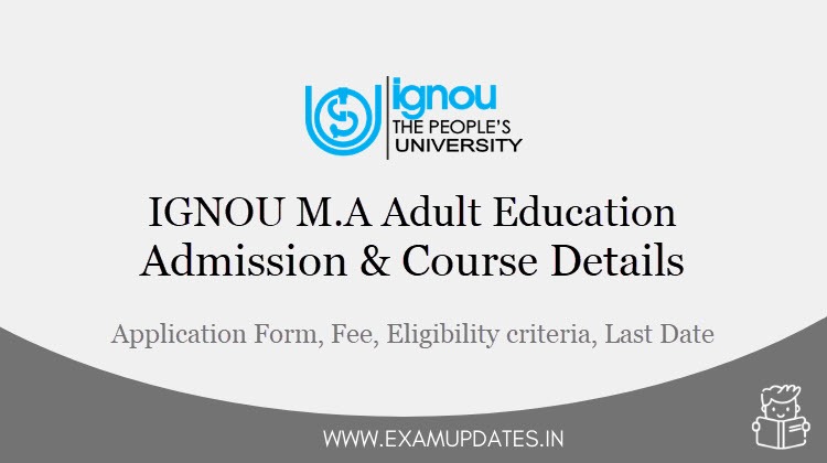 IGNOU M.A Adult Education Admission 2021 - Application Form, Fee details, Eligibility criteria, Last Date