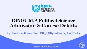 IGNOU M.A Political Science Admission 2021 -Application Form,Fee, Eligibility, Last Date