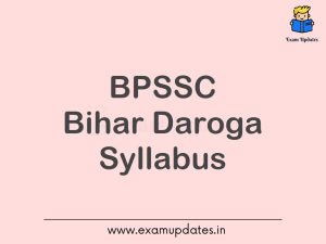 Bihar Daroga Syllabus PDF - BPSSC Police Prelims & Mains Exams